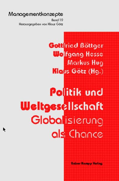 Politik und Weltgesellschaft: Globalisierung als Chance (Managementkonzepte) Law