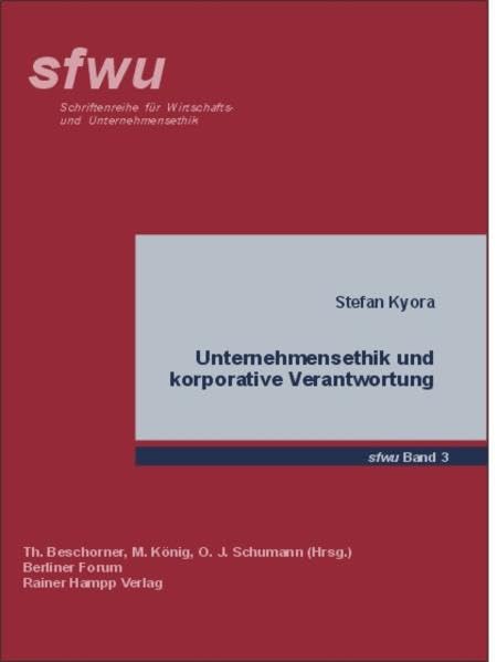 Unternehmensethik und korporative Verantwortung: Begriffliche Unterscheidungen, rechtliche Regelungen, praktische Schlussfolgerungen. Diss. (Schriftenreihe für Wirtschafts- und Unternehmensethik) Law