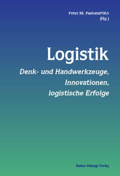 Logistik: Denk- und Handwerkzeuge, Innovationen, logistische Erfolge Law
