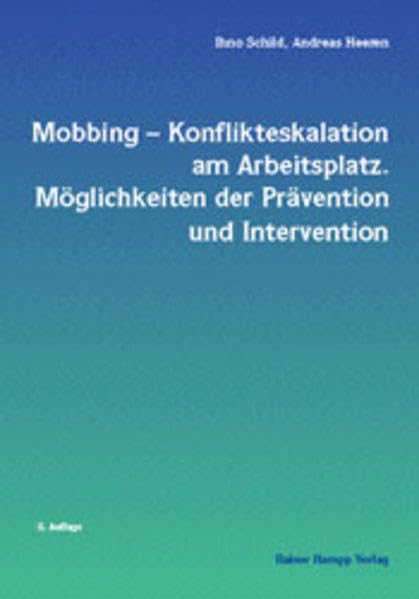 Mobbing - Konflikteskalation am Arbeitsplatz: Möglichkeiten der Prävention und Intervention Self-help