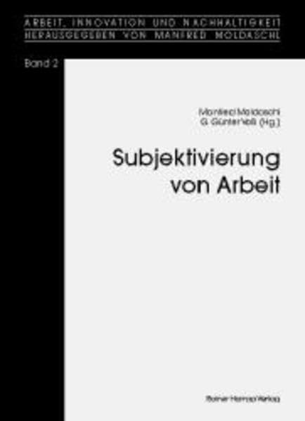Subjektivierung von Arbeit (Arbeit, Innovation und Nachhaltigkeit) Business, Finance & Career