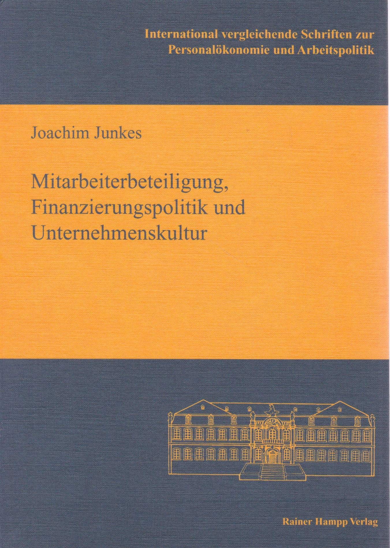 Mitarbeiterbeteiligung, Finanzierungspolitik und Unternehmenskultur: Diss.. (International vergleichende Schriften zur Personalökonomie und ... Herausgegeben von Rolf Birk, Dieter Sadowski) Law