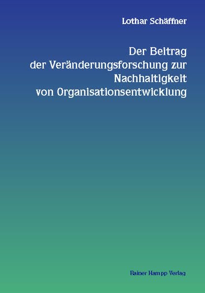 Der Beitrag der Veränderungsforschung zur Nachhaltigkeit von Organisationsentwicklung Law