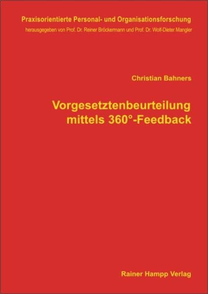 Vorgesetztenbeurteilung mittels 360°-Feedback (Praxisorientierte Personal- und Organisationsforschung) Business, Finance & Career