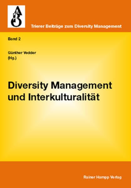 Diversity Management und Interkulturalität (Trierer Beiträge zum Diversity Management) Business, Finance & Career