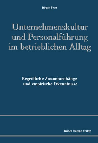 Unternehmenskultur und Personalführung im betrieblichen Alltag: Begriffliche Zusammenhänge und empirische Erkenntnisse Law