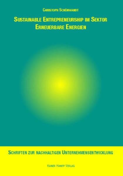 Sustainable Entrepreneurship im Sektor Erneuerbare Energien (Schriften zur Nachhaltigen Unternehmensentwicklung) Law