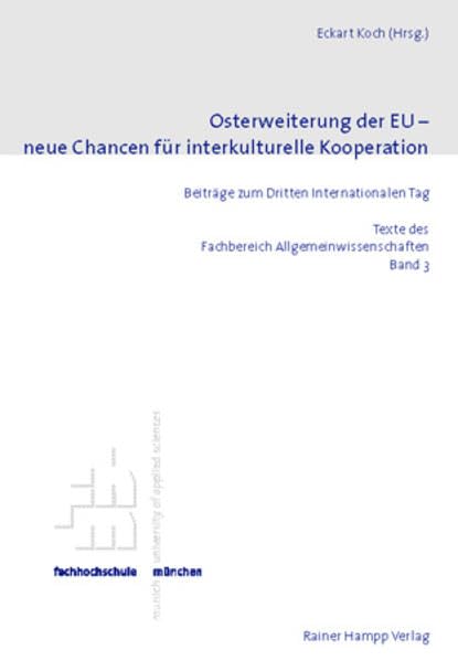 Osterweiterung der EU - neue Chancen für interkulturelle Kooperation: Beiträge zum Dritten Internationalen Tag (Texte des Fachbereich Allgemeinwissenschaften) Law
