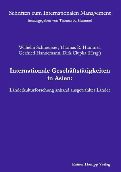 Internationale Geschäftstätigkeiten in Asien: Länderkulturforschung anhand ausgewählter Länder (Schriften zum Internationalen Management) Law