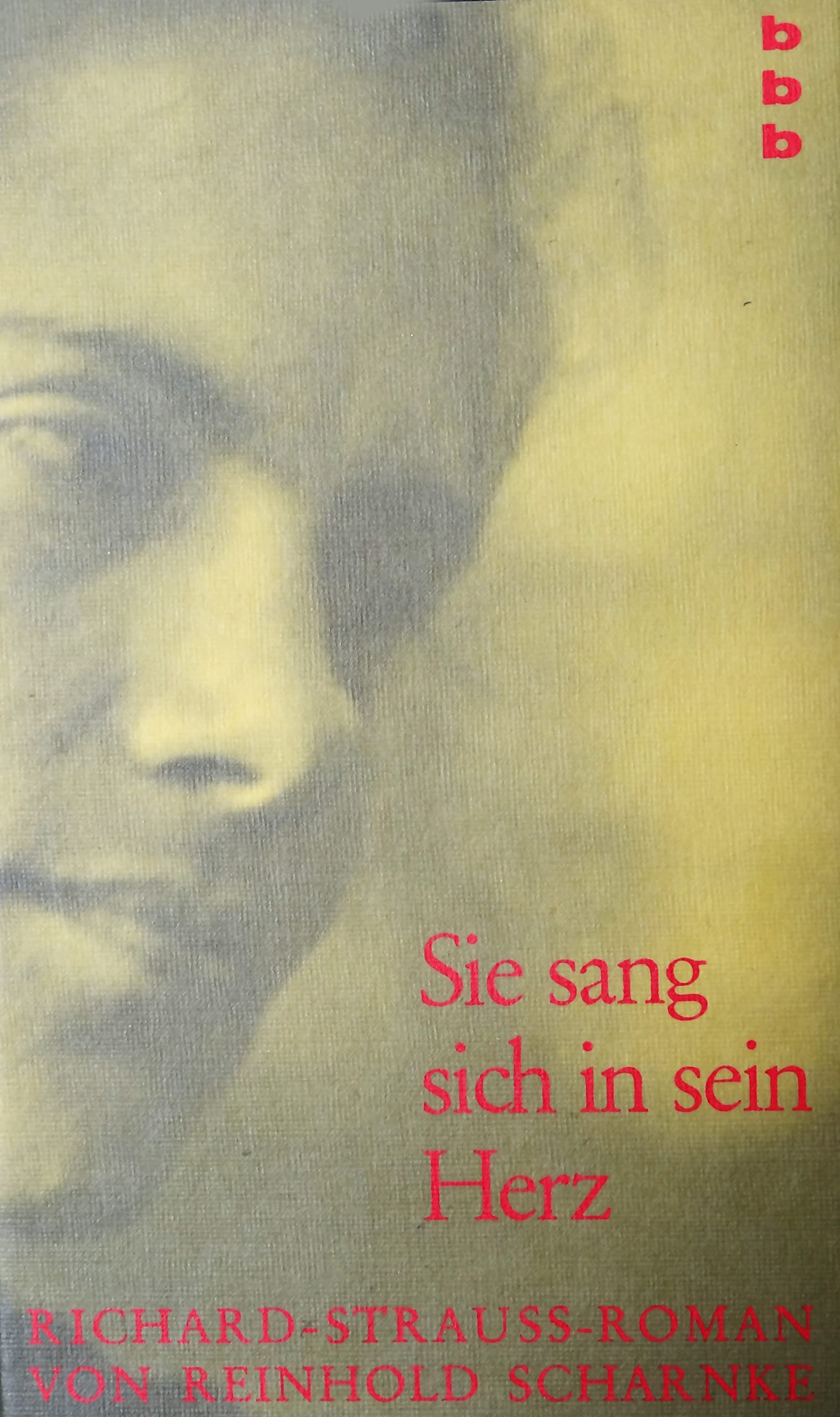 Sie sang sich in sein Herz: Richard-Strauss-Roman Arts & Music