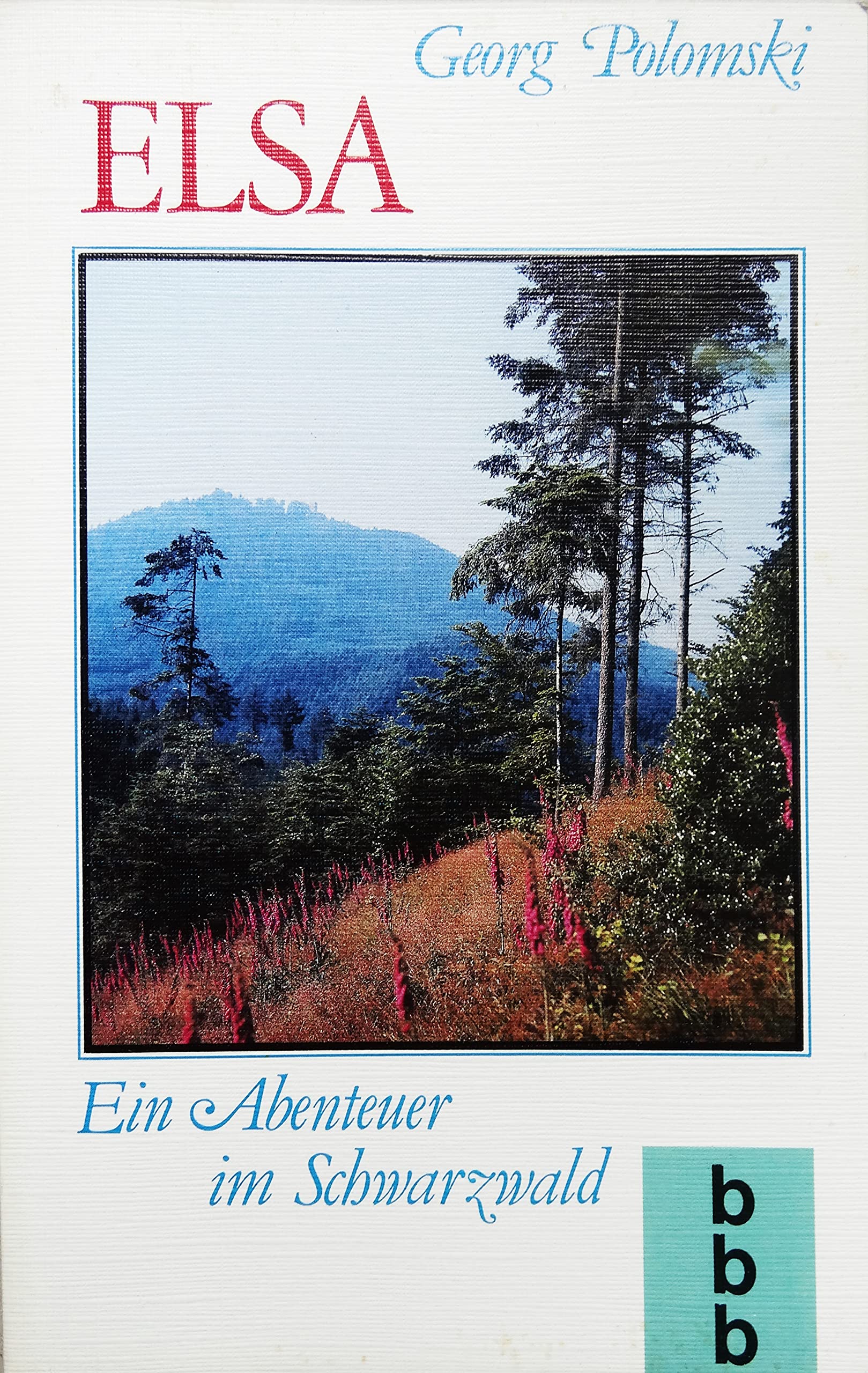 Elsa: Ein Abenteuer im Schwarzwald Books