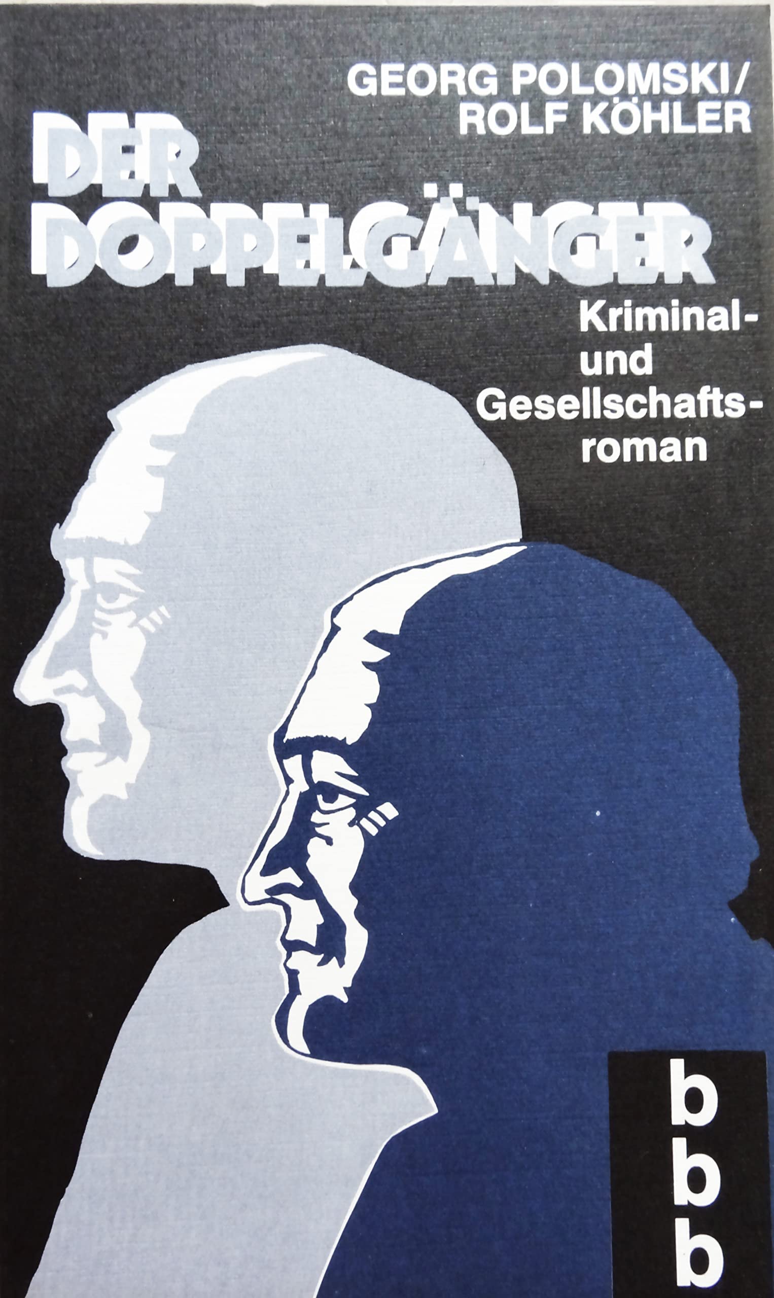 Der Doppelgänger: Kriminal- und Gesellschaftsroman Books