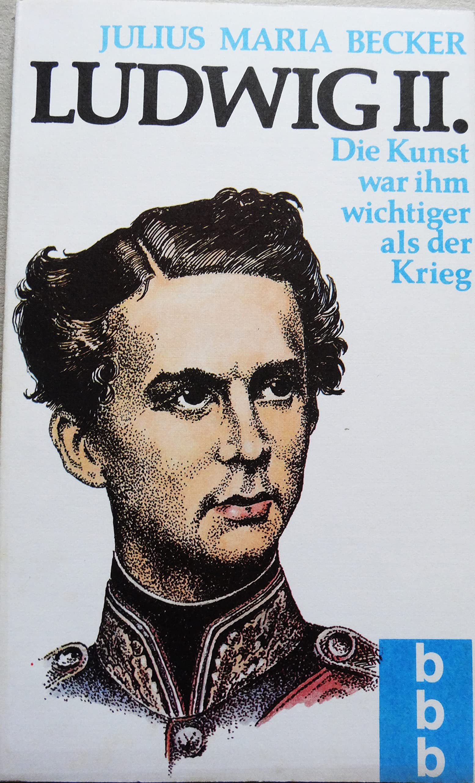 Ludwig II.: Die Kunst war ihm wichtiger als der Krieg Books