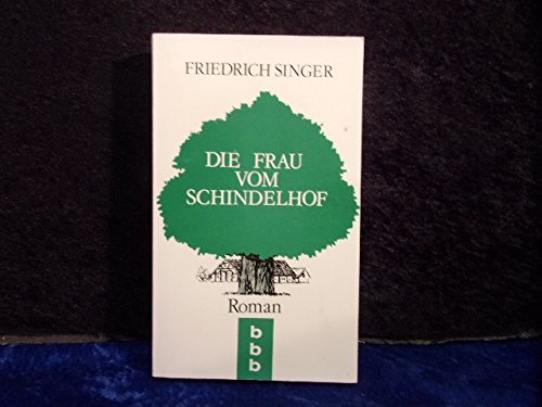 Die Frau vom Schindelhof: Roman Books