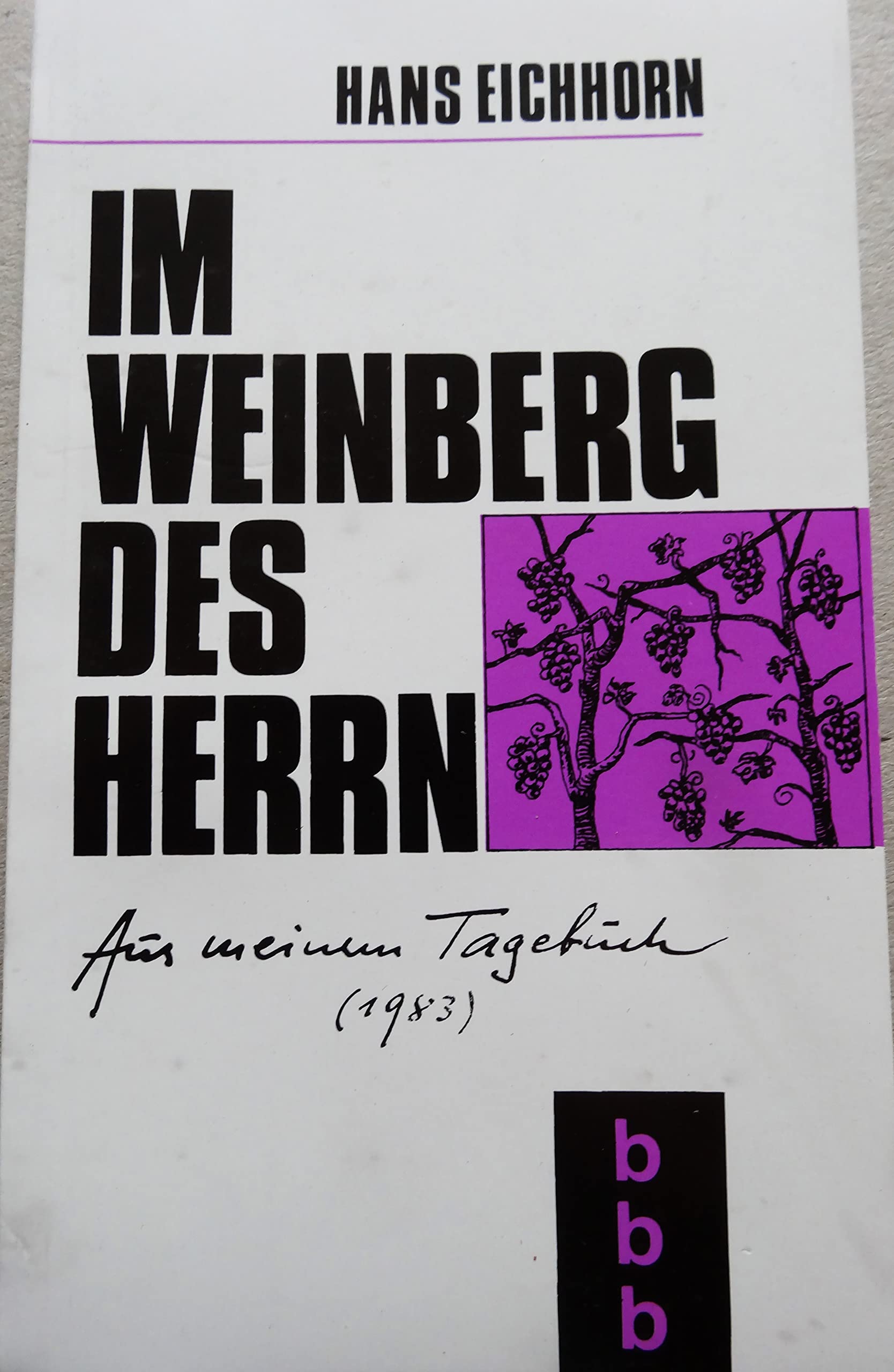 Im Weinberg des Herrn: Aus meinem Tagebuch Books