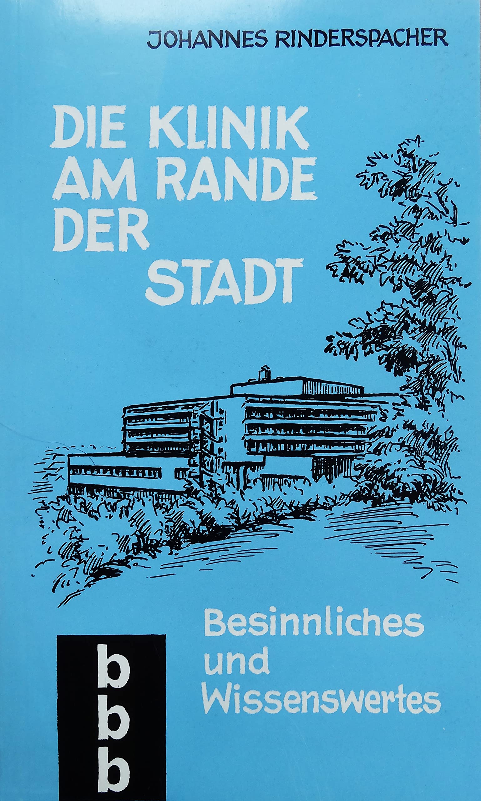 Die Klinik am Rande der Stadt: Besinnliches und Wissenswertes Books
