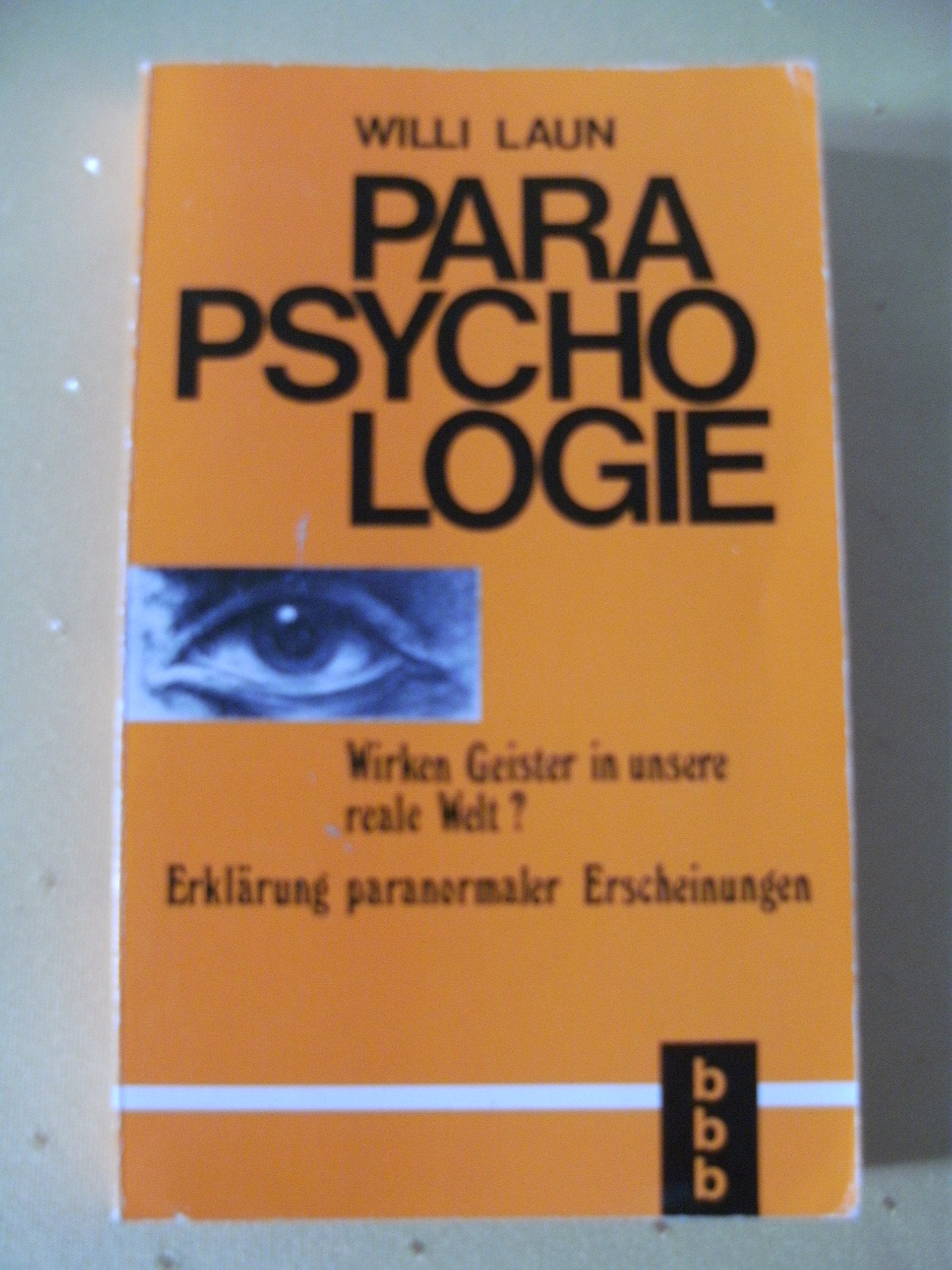 Parapsychologie: Wirken Geister in unsere reale Welt? Erklärung paranormaler Erscheinungen (Livre en allemand) book
