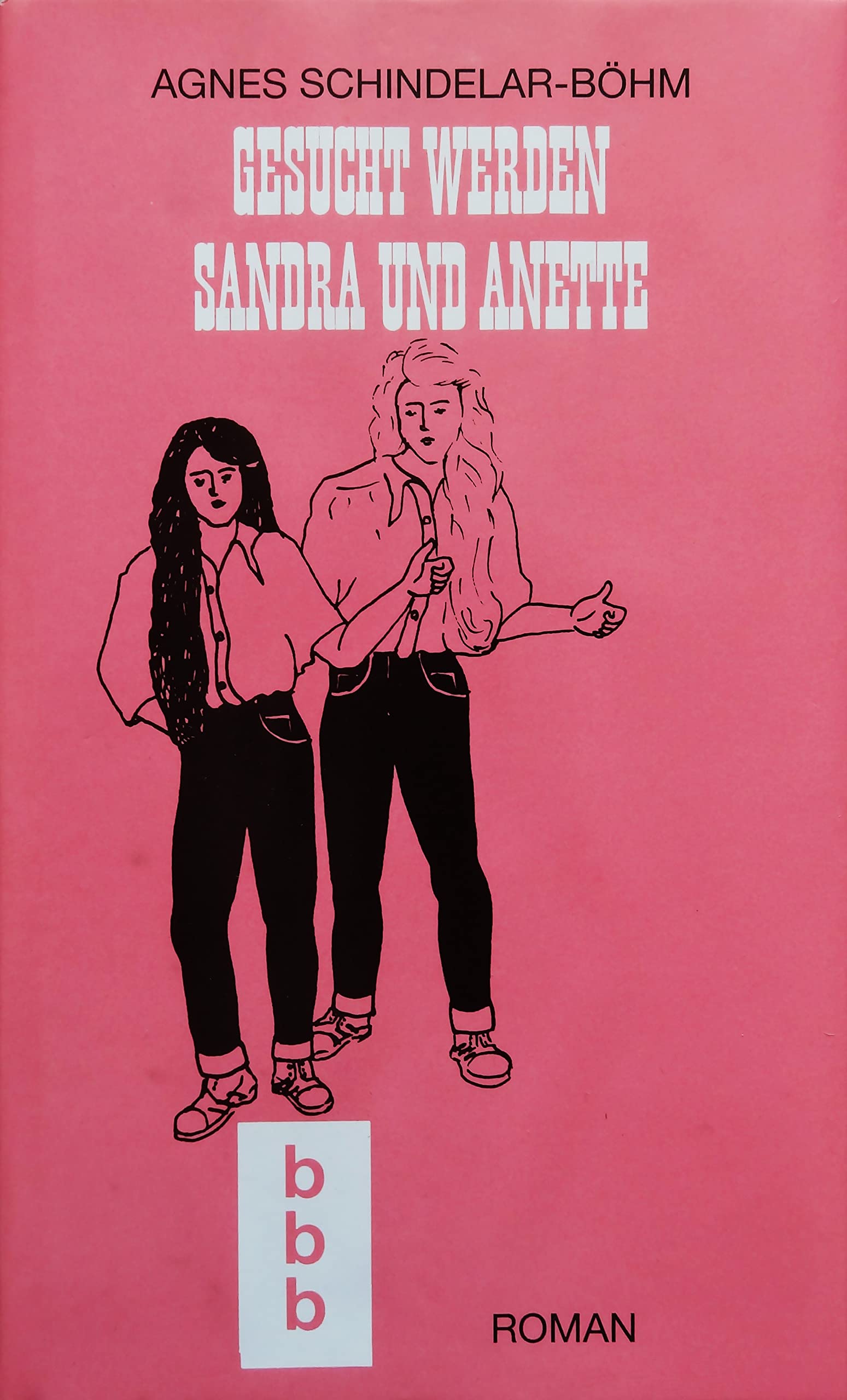 Gesucht werden Sandra und Anette: Roman Books