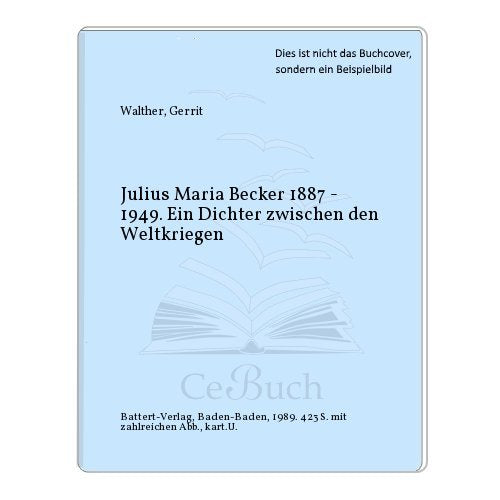 Julius Maria Becker: Ein Dichter zwischen den Weltkriegen Books
