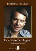 Eine verlorene Jugend: Ein Zeitzeuge berichtet Contemporary literature