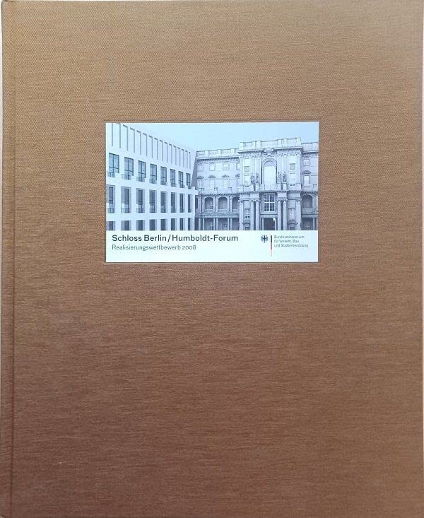 Schloss Berlin / Humboldt-Forum: Realisierungswettbewerb 2008 Business & Technology