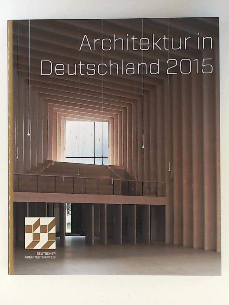Architektur in Deutschland 2015, Deutscher Architekturpreis. Books