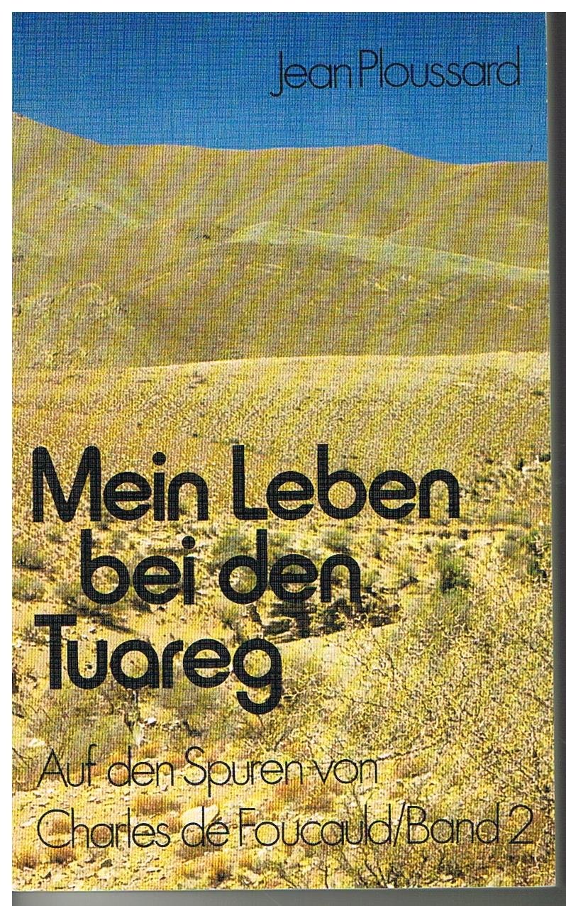 Auf den Spuren von Charles de Foucauld Essays & Short Stories