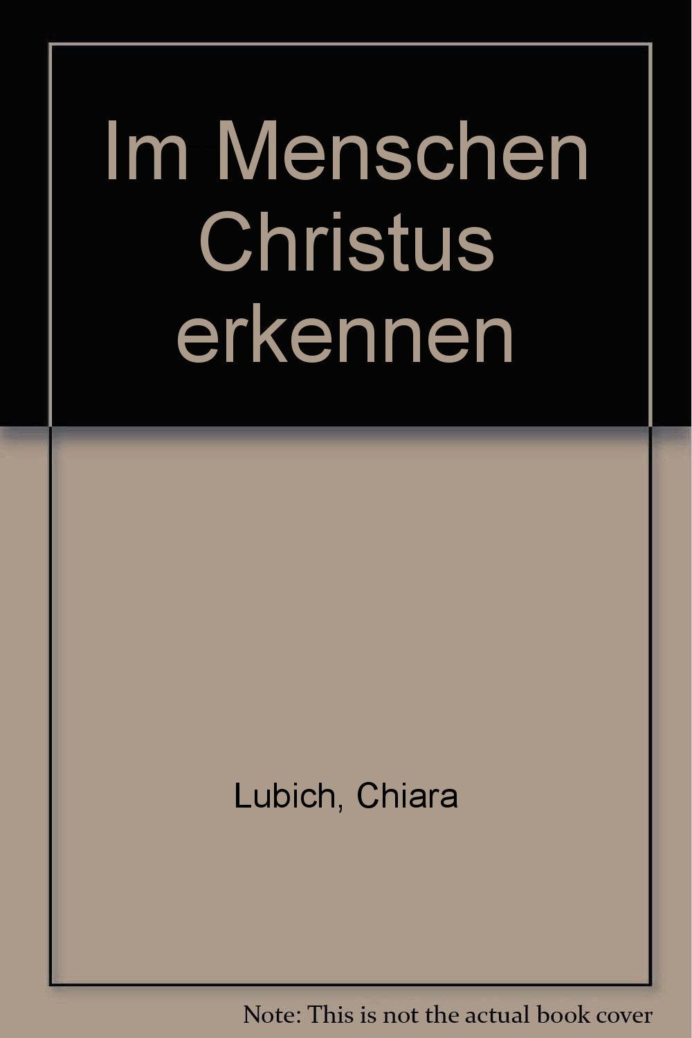 Im Menschen Christus erkennen (Spiritualität) Religion & Esotericism