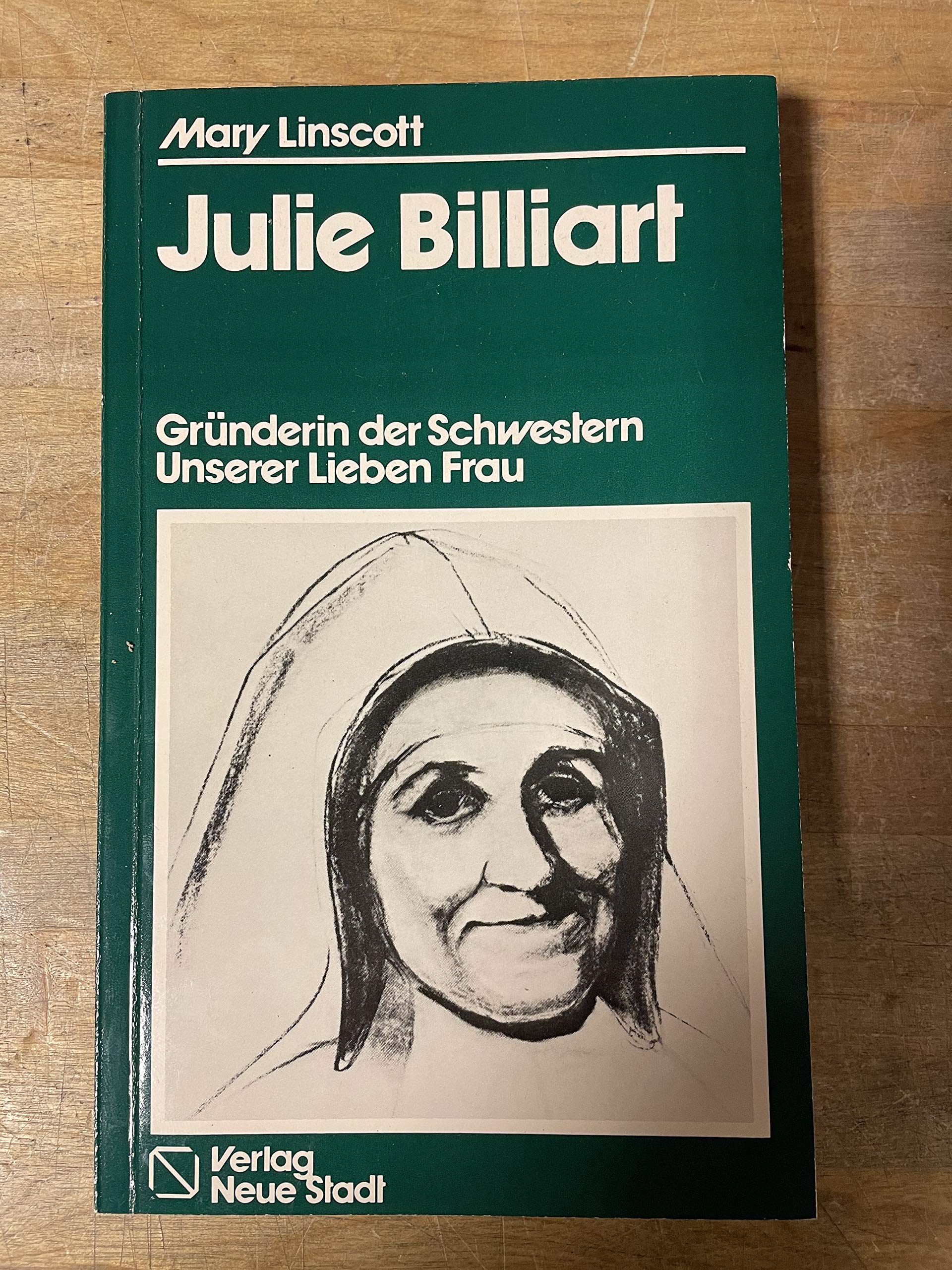 JULIE BILLIART GRÜNDERIN DER SCHWESTERN UNSERER LIEBEN FRAU Books