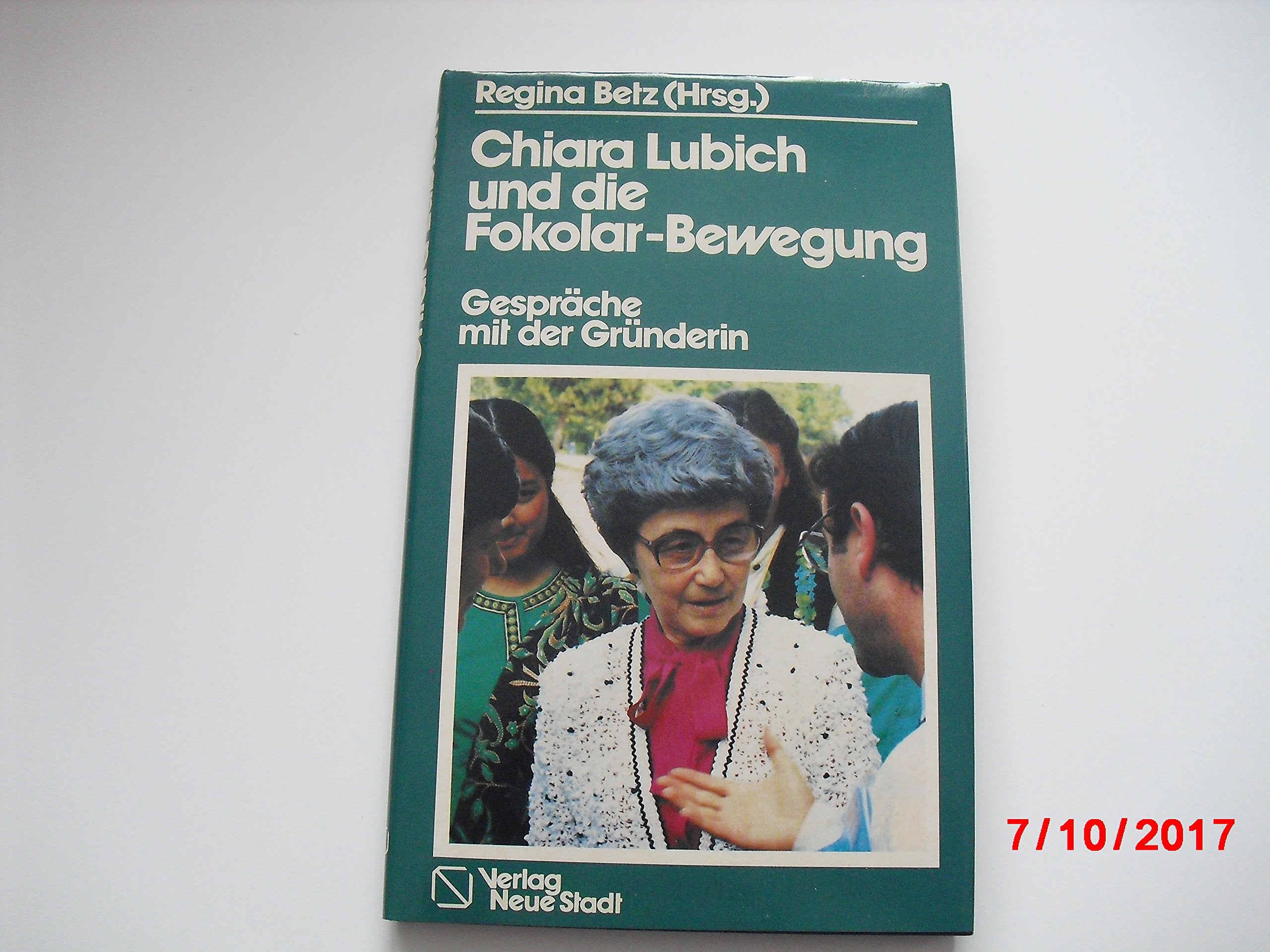 Chiara Lubich und die Fokolar-Bewegung: Gespräche mit der Gründerin (Große Gestalten des Glaubens) Religion & Esotericism