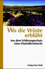 Wo die Wüste erblüht: Aus dem Erfahrungsschatz eines Einsiedlermönchs (Hilfen zum christlichen Leben) Social Sciences