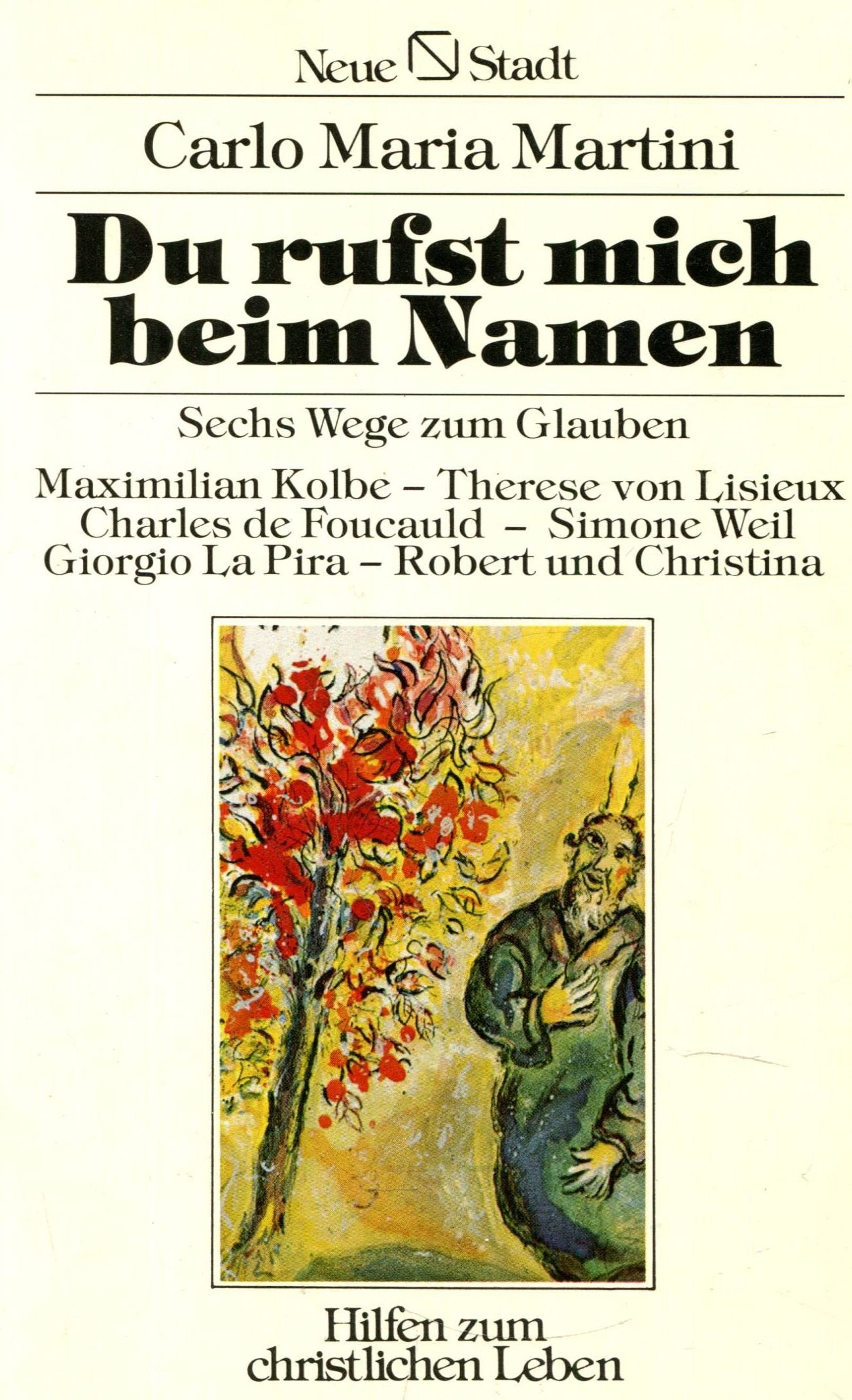 Du rufst mich beim Namen: Sechs Wege zum Glauben (Spiritualität) Religion & Esotericism