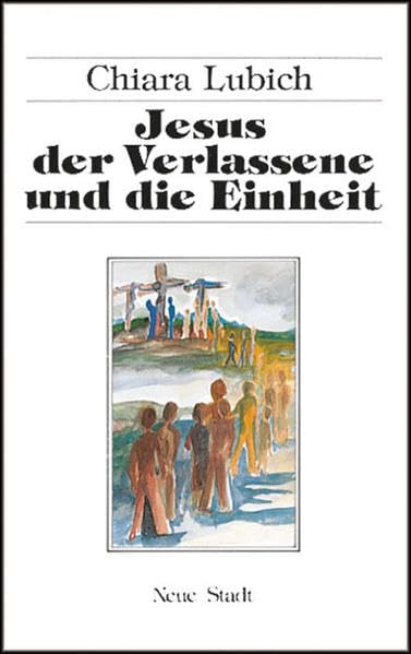 Jesus der Verlassene und die Einheit Second hand books on Religion & Esotericism