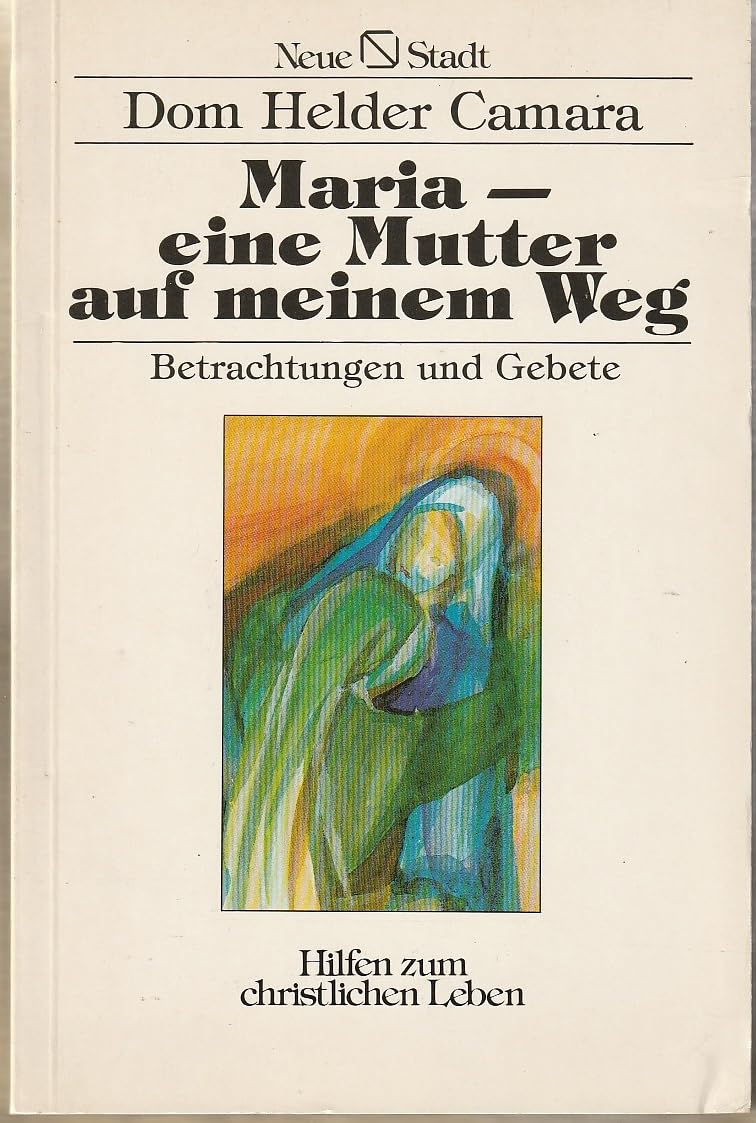 Maria, eine Mutter auf meinem Weg (5878 780). Betrachtungen und Gebete Religion & Esotericism