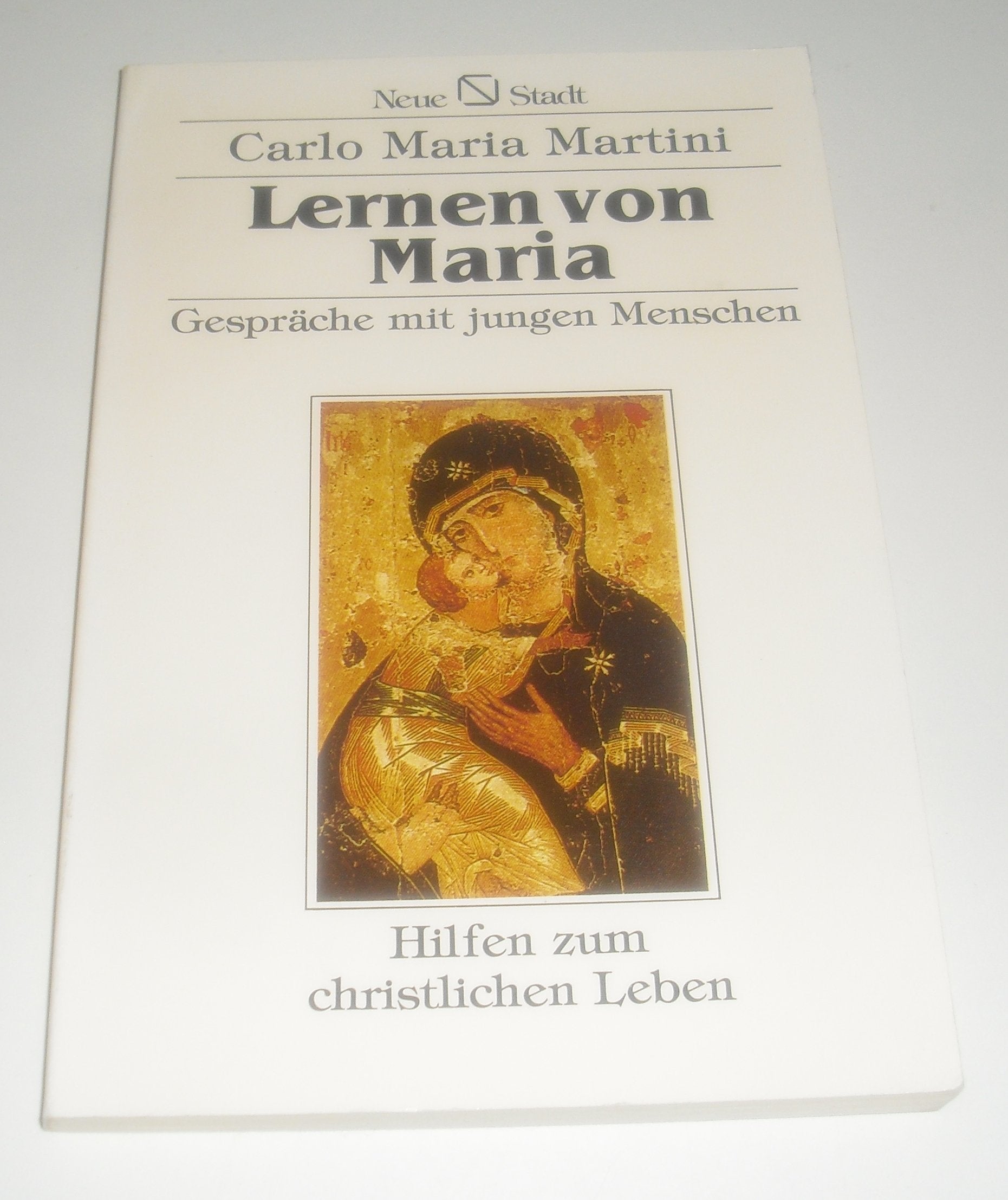 Lernen von Maria: Gespräche mit jungen Menschen (Hilfen zum christlichen Leben) Religion & Esotericism