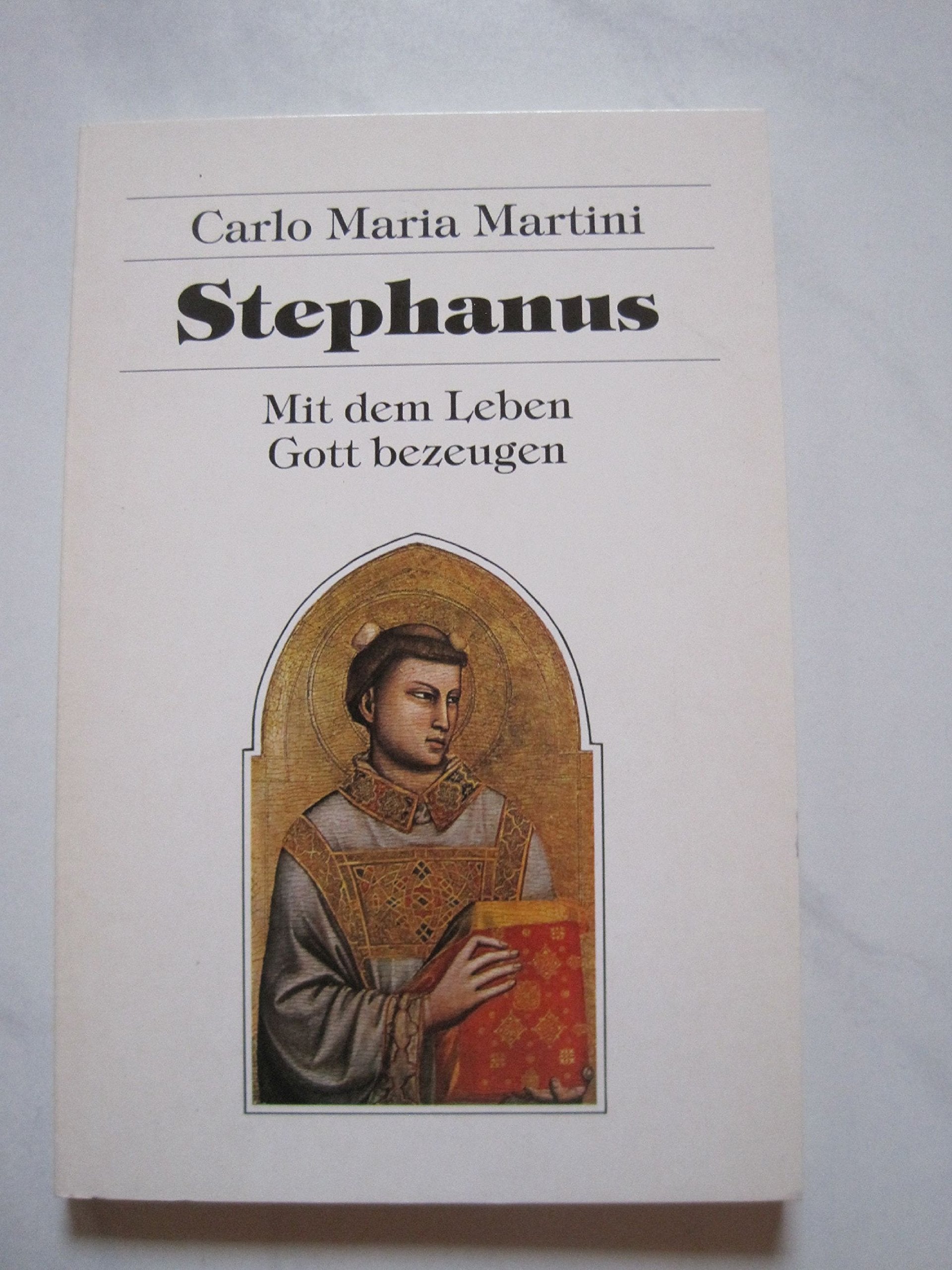 Stephanus: Mit dem Leben Gott bezeugen (Saatkörner) Religion & Esotericism