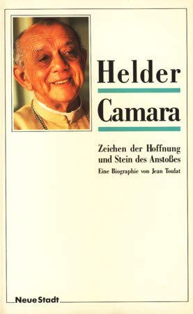 Helder Camara: Zeichen der Hoffnung und Stein des Anstosses (Zeugen unserer Zeit) Memories