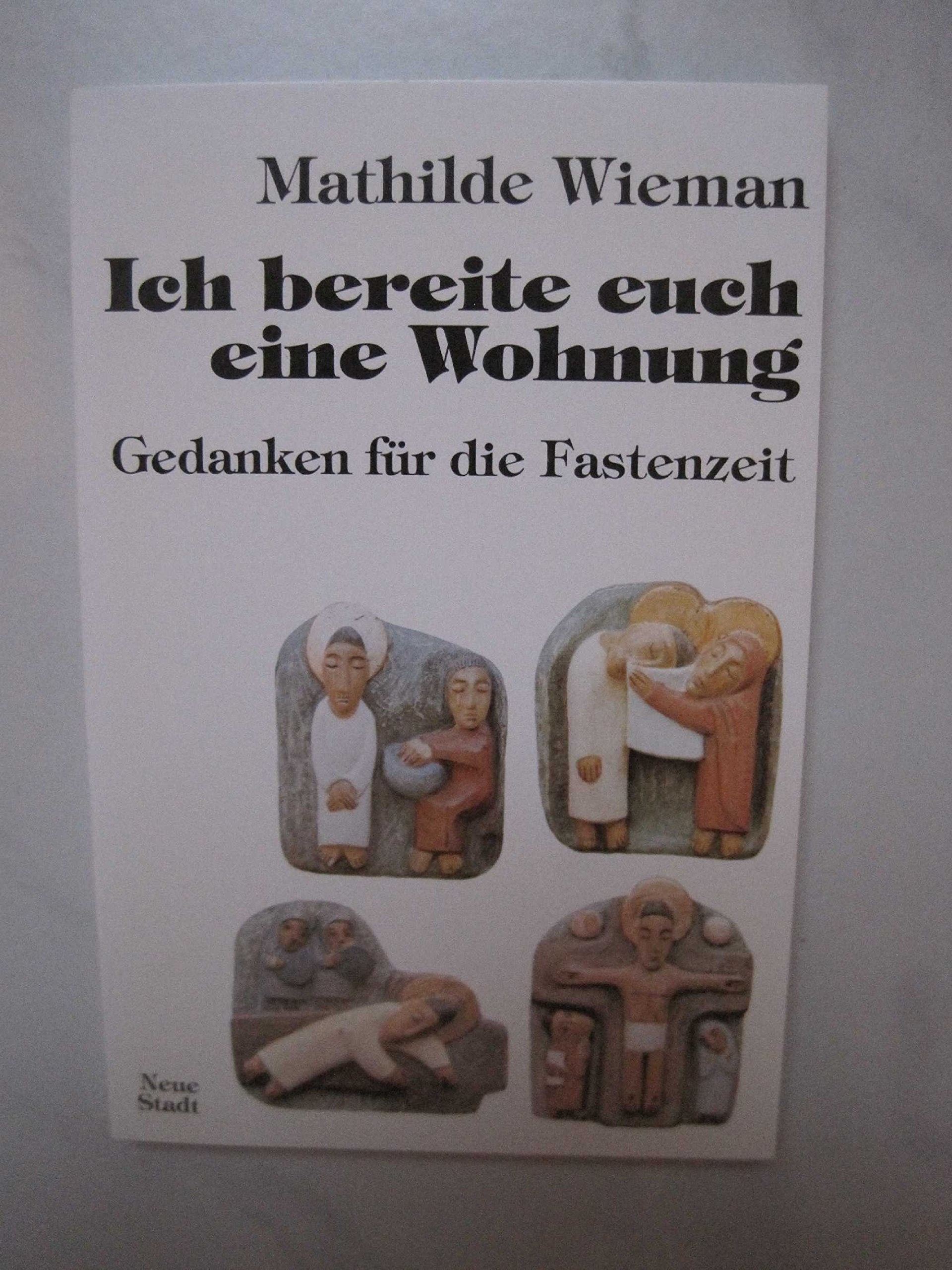 Ich bereite euch eine Wohnung: Gedanken für die Fastenzeit Books