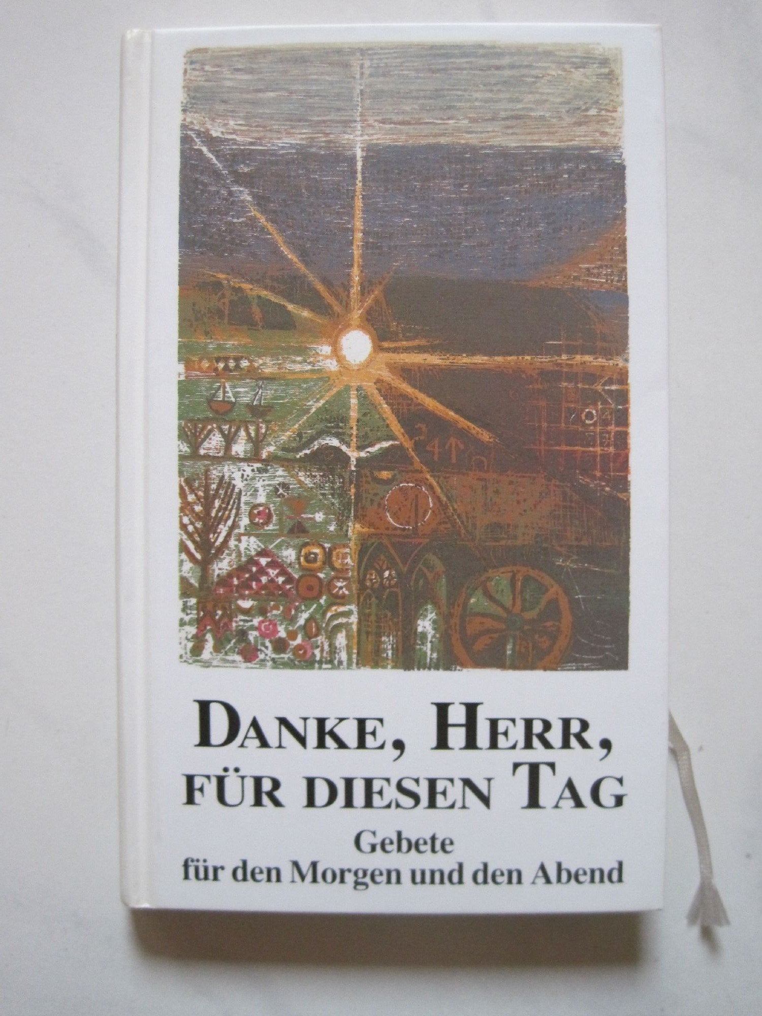 Danke, Herr, für diesen Tag: Gebete für den Morgen und für den Abend (Meditation und Gebet) Books