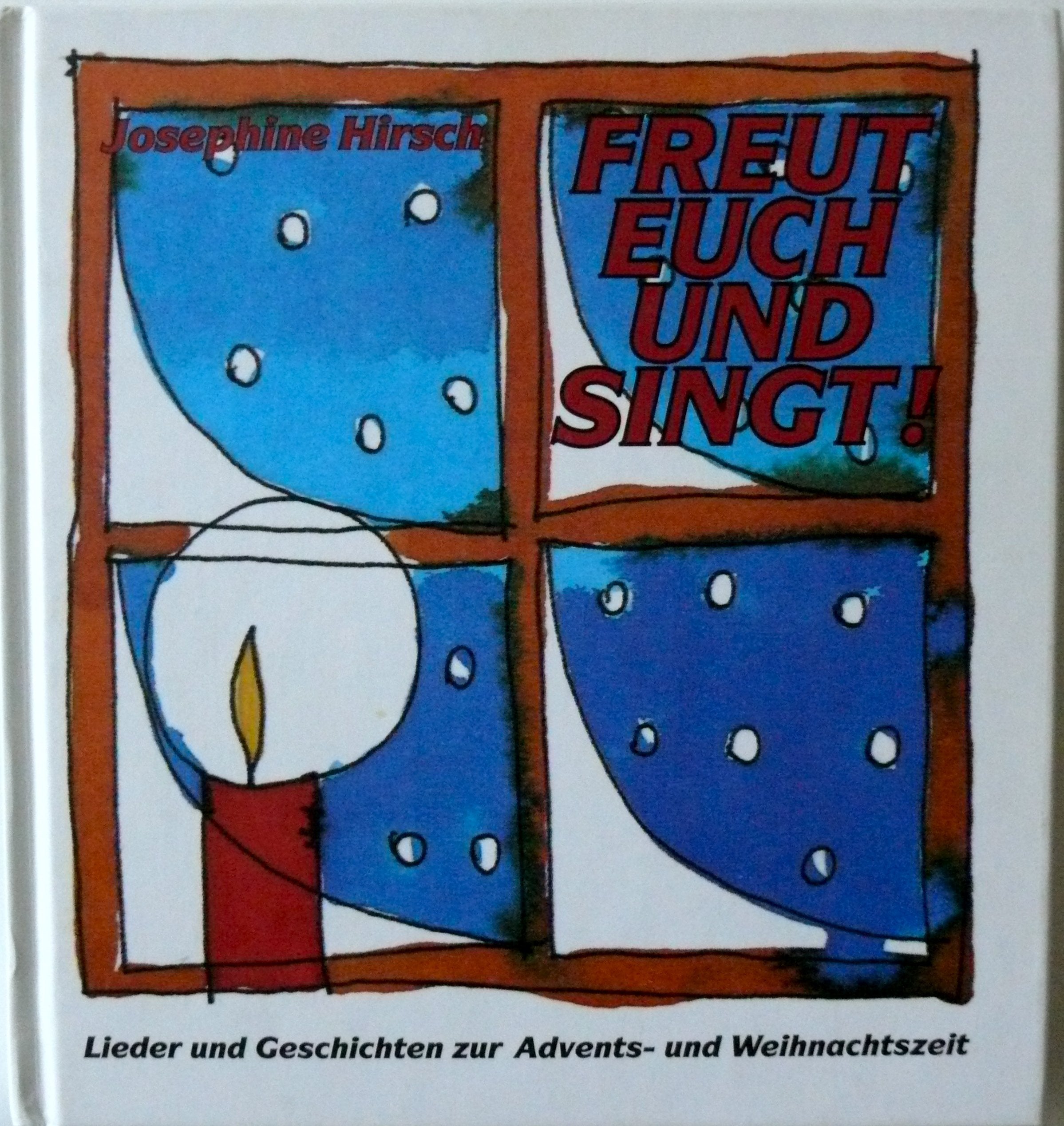 Freut euch und singt: Lieder und Geschichten zur Advents- und Weihnachtszeit (Neue-Stadt-Kinder /Kunterbunte Welt) Books