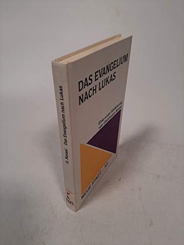 Das Evangelium nach Lukas: Eine erste Hinführung (Neue Stadt - NT) Religion & Esotericism