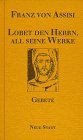 Lobet den Herrn, all seine Werke: Gebete (Meditation und Gebet) Religion & Esotericism
