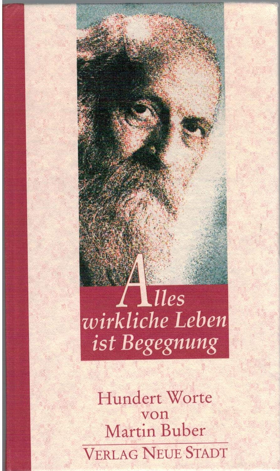 Alles wirkliche Leben ist Begegnung Science