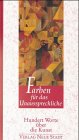 Farben für das Unaussprechliche: Hundert Worte über die Kunst Arts & Music
