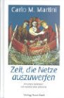 Zeit, die Netze auszuwerfen: Mit e. Geleitw. v. Karl Lehmann (Spiritualität) Memories