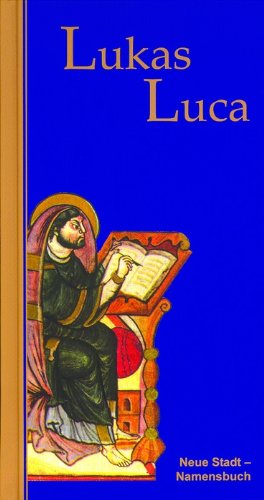 Lukas /Luca (Neue Stadt - Namensbuch) Politics & Society