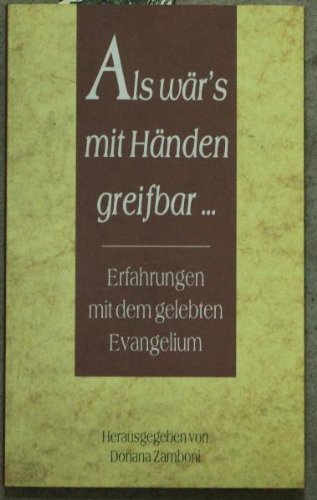 Als wär's mit Händen greifbar (Schriftenreihe der Fokolar-Bewegung) Books
