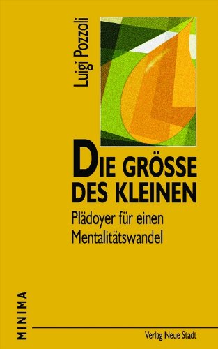 Die Größe des Kleinen: Plädoyer für einen Mentalitätswandel (Minima) Religion & Esotericism