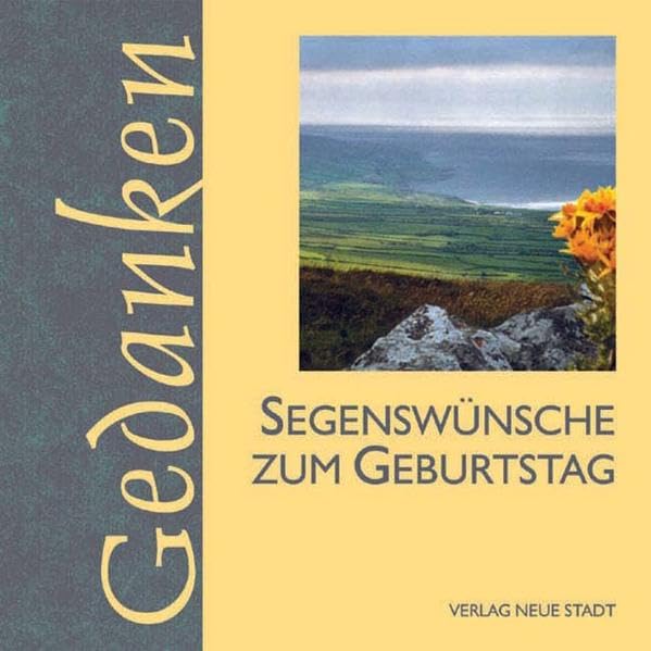 Segenswünsche zum Geburtstag (Gedanken) Lifestyle
