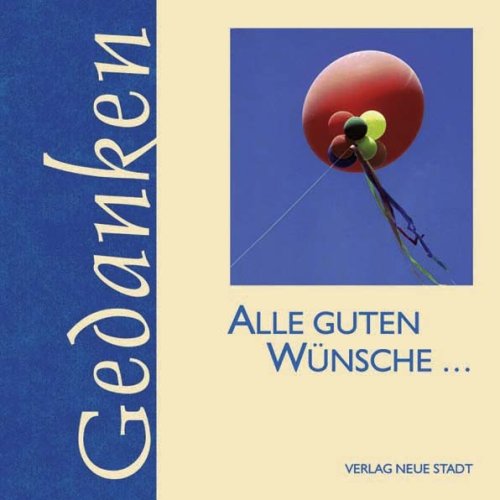 Alle guten Wünsche… (Gedanken) Lifestyle